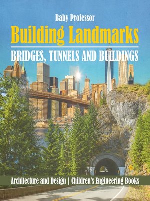 cover image of Building Landmarks: Bridges, Tunnels and Buildings